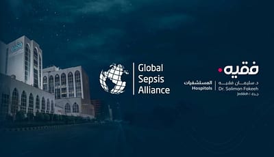 مستشفى الدكتور سليمان فقيه بجدة شريك مؤسس في برنامج عالمي لاعتماد رعاية الإنتان